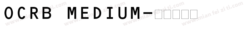 OCRB MEDIUM字体转换